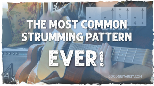 the most common strumming pattern ever guitar tutorial